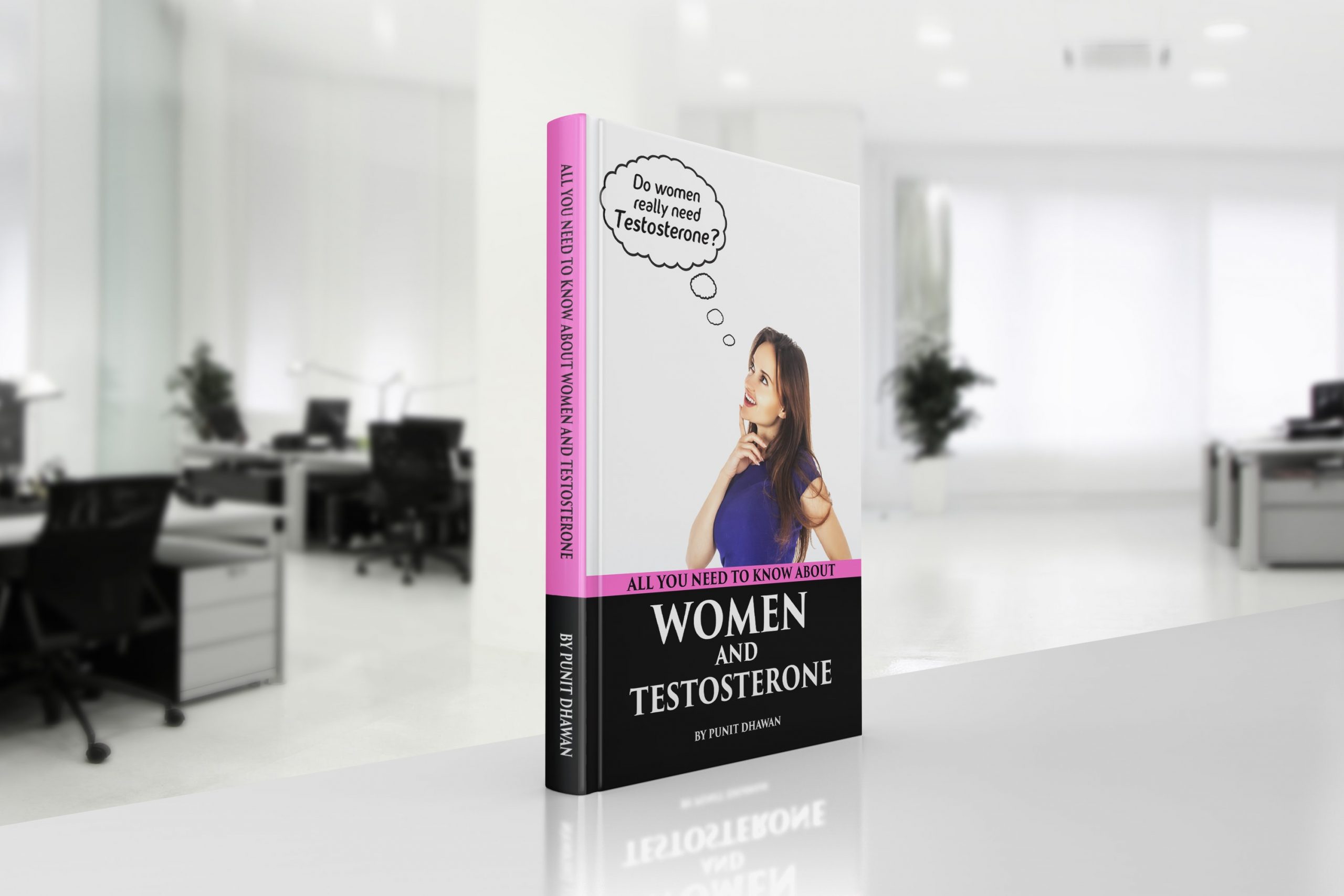 All You Need To Know About Women And Testosterone by Punit Dhawan